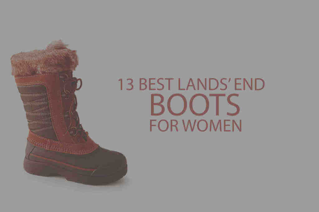 13 Best Lands' End Boots for Women