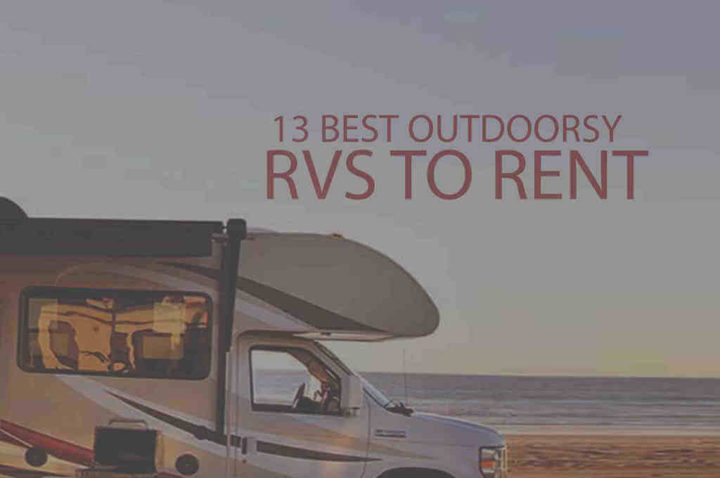 13 Best Outdoorsy RVs to Rent