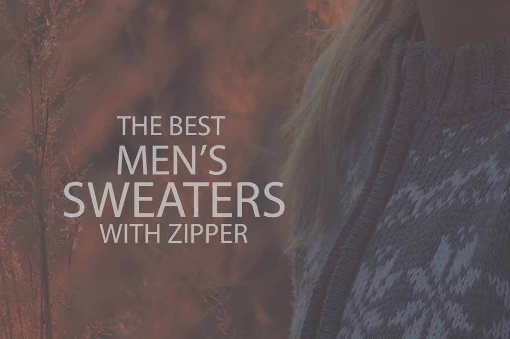 13 Best Men's Sweaters with Zipper