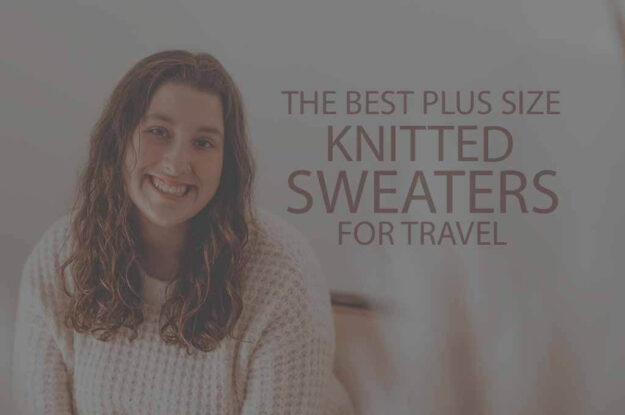 13 Best Plus Size Knitted Sweaters for Travel