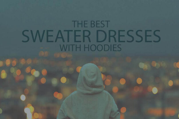 13 Best Sweater Dresses with Hoodies