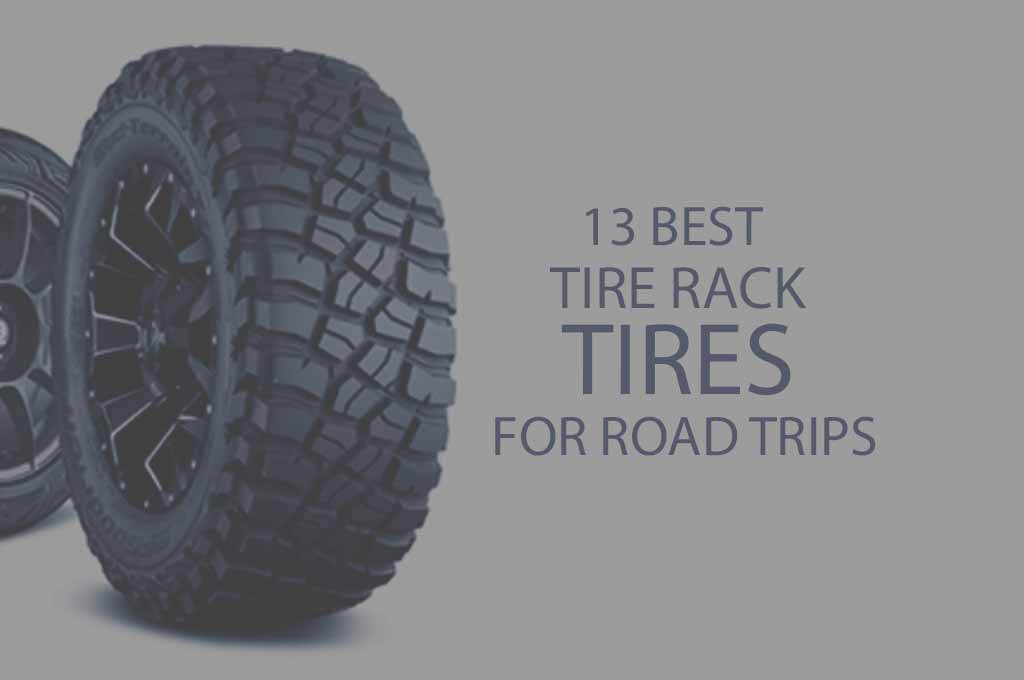 13 Best Tire Rack Tires and Wheels for Road Trips