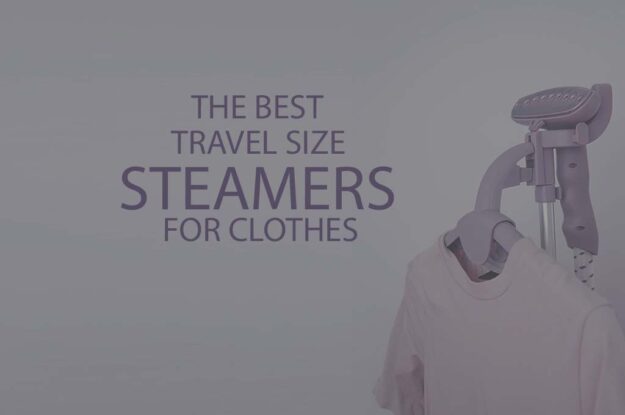 13 Best Travel Size Steamers for Clothes