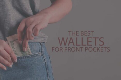 13 Best Wallets for Front Pockets