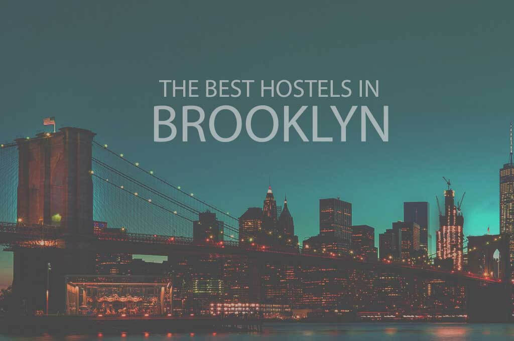 11 Best Hostels in Brooklyn