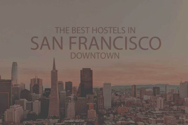 11 Best Hostels in Downtown San Francisco