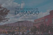 11 Best Hostels in Durango, Colorado