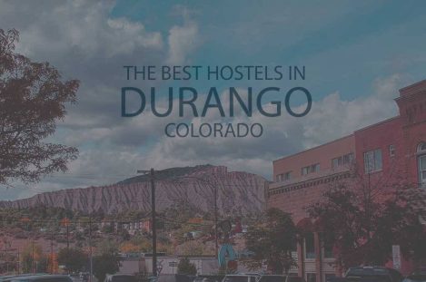 11 Best Hostels in Durango, Colorado