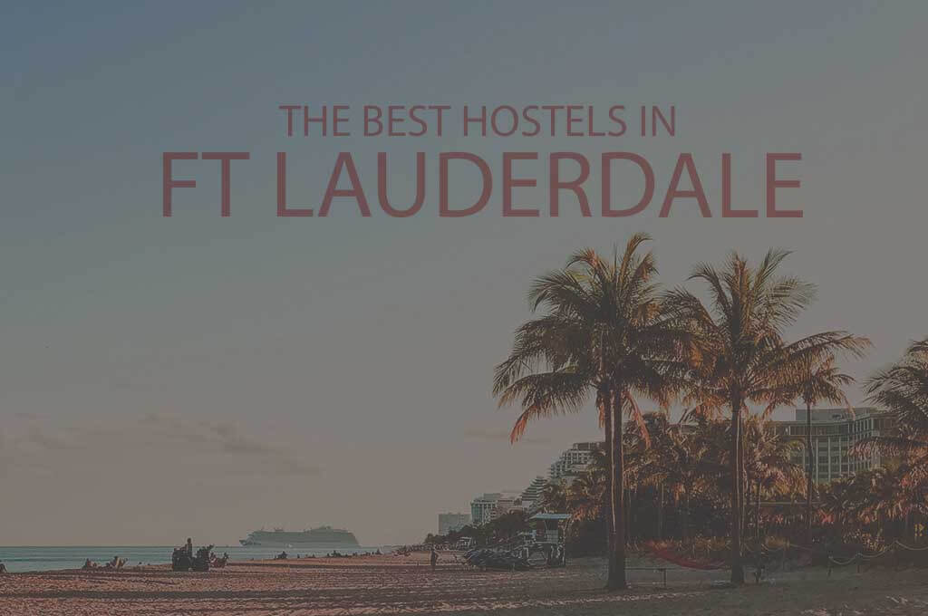 11 Best Hostels in Ft Lauderdale