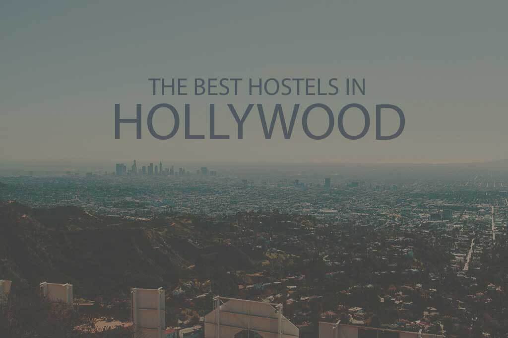 11 Best Hostels in Hollywood