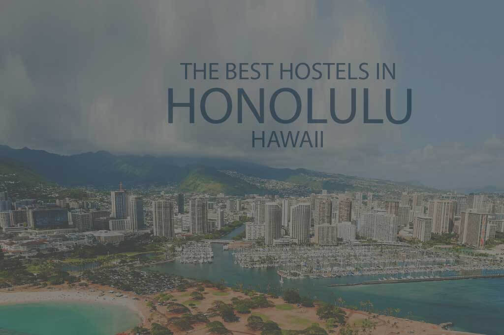 11 Best Hostels in Honolulu Hawaii