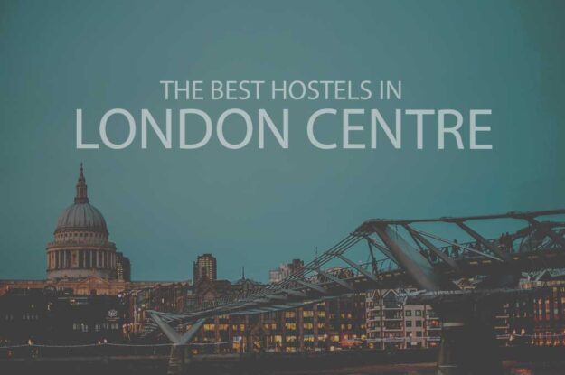 11 Best Hostels in London Centre