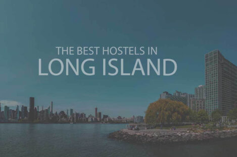 11 Best Hostels in Long Island