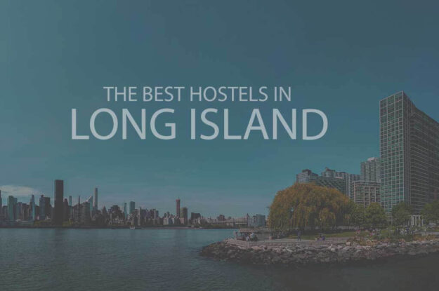 11 Best Hostels in Long Island