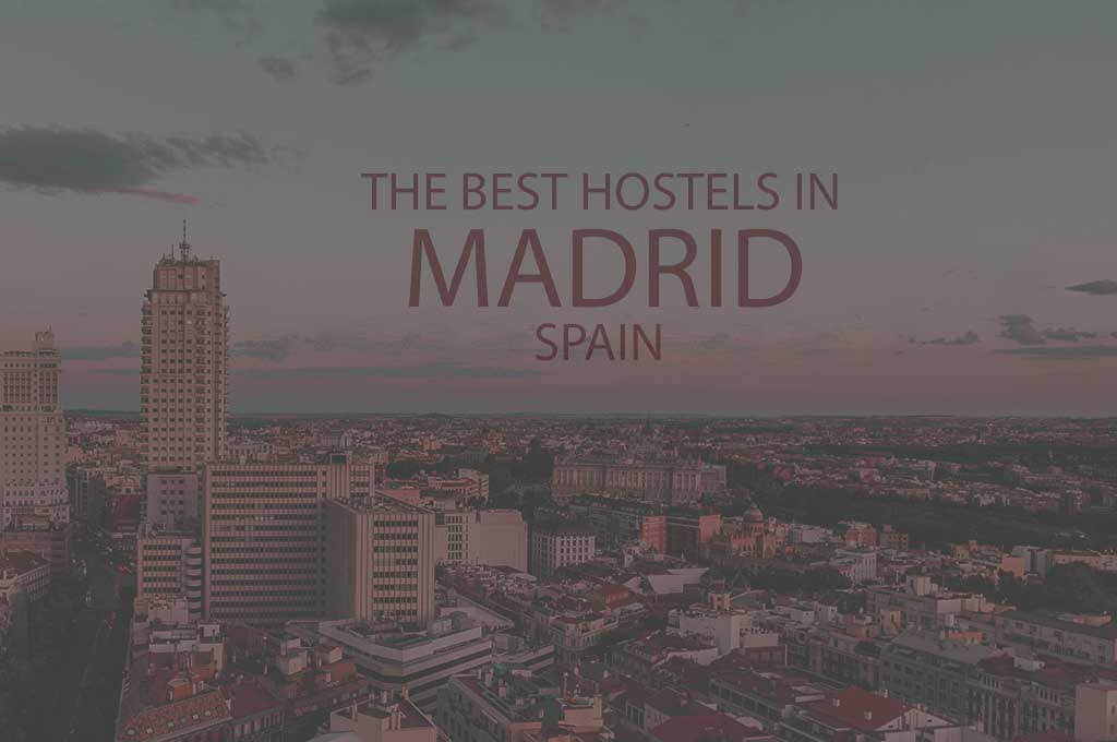 11 Best Hostels in Madrid, Spain