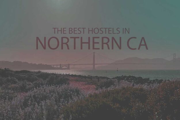 11 Best Hostels in Northern CA