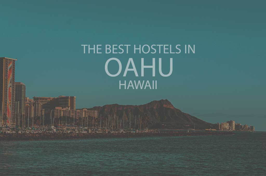11 Best Hostels in Oahu, Hawaii
