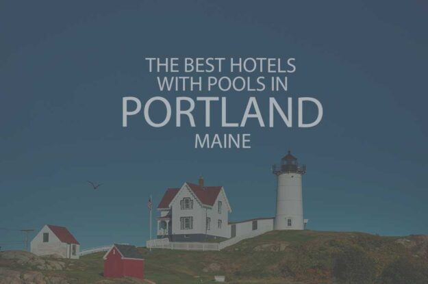 11 Best Hotels with Pools in Portland, Maine