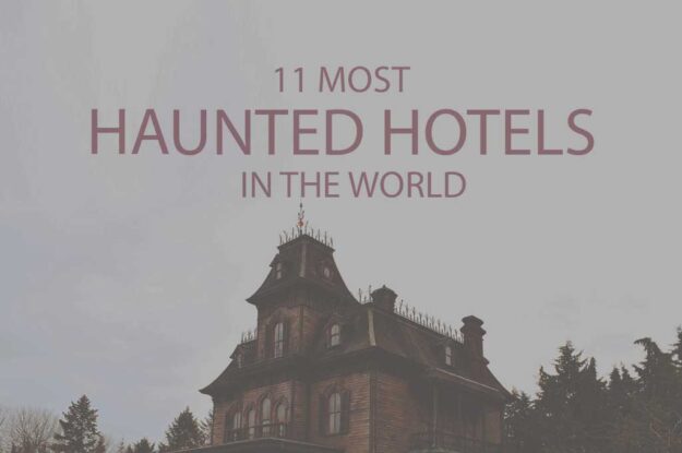 11 Most Haunted Hotels in the World