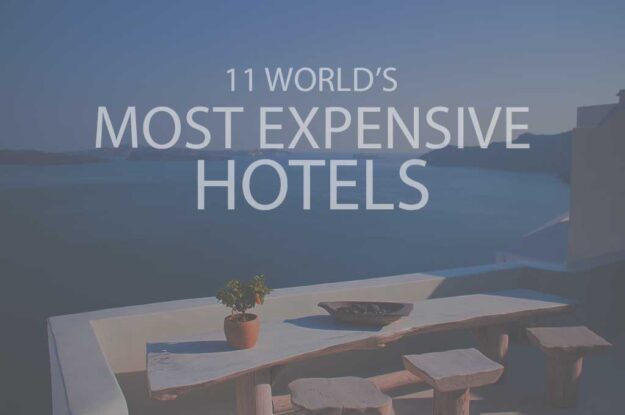 11 World's Most Expensive Hotels