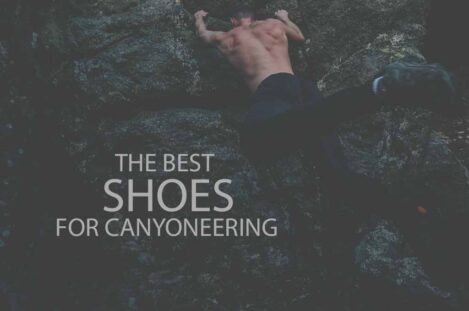 13 Best Shoes for Canyoneering
