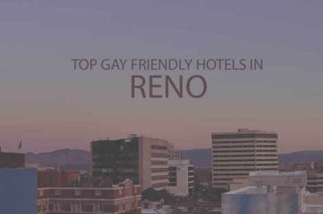 Top 11 Gay Friendly Hotels in Reno