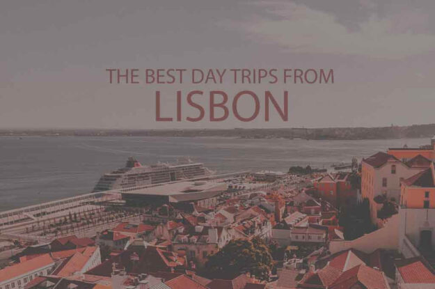 13 Best Day Trips from Lisbon