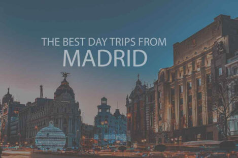 13 Best Day Trips from Madrid