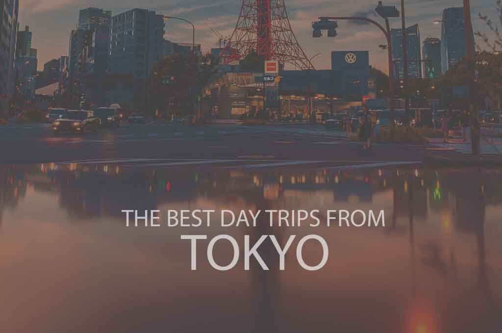 13 Best Day Trips from Tokyo