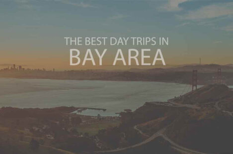 13 Best Day Trips in Bay Area