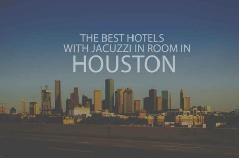 13 Best Hotels with Jacuzzi in Room in Houston