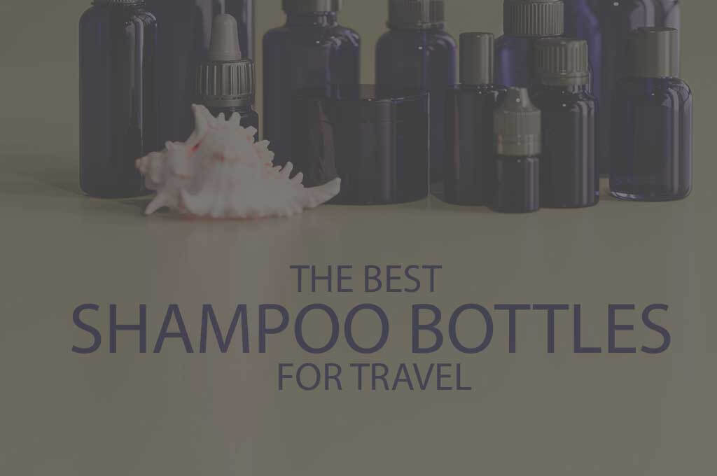 13 Best Shampoo Bottles for Travel