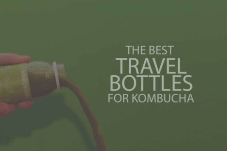 13 Best Travel Bottles for Kombucha