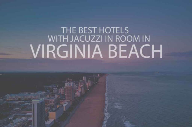6 Best Hotels with Jacuzzi in Room in Virginia Beach