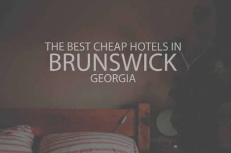11 Best Cheap Hotels in Brunswick GA