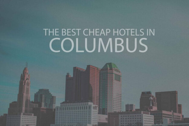 11 Best Cheap Hotels in Columbus