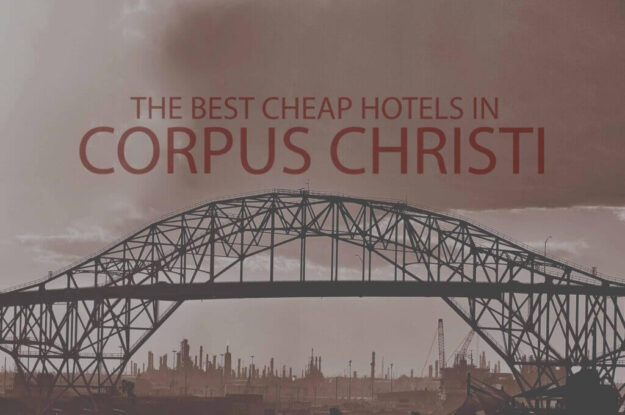 11 Best Cheap Hotels in Corpus Christi TX