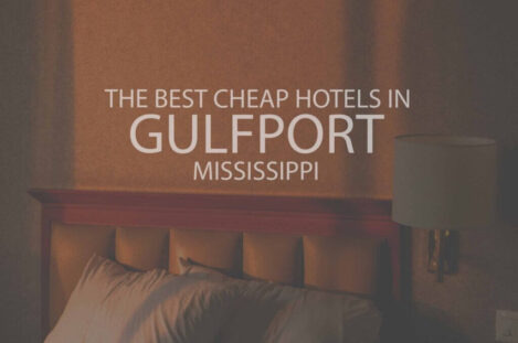 11 Best Cheap Hotels in Gulfport MS