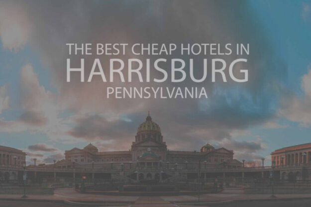 11 Best Cheap Hotels in Harrisburg PA