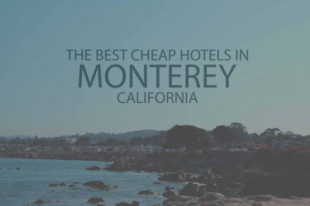 11 Best Cheap Hotels in Monterey CA
