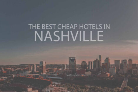 11 Best Cheap Hotels in Nashville