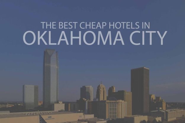 11 Best Cheap Hotels in Oklahoma City