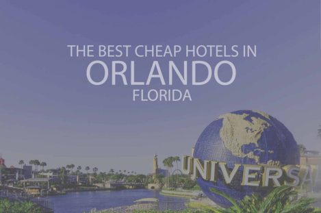 11 Best Cheap Hotels in Orlando, Florida