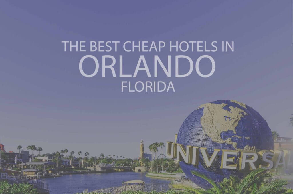 11 Best Cheap Hotels in Orlando, Florida