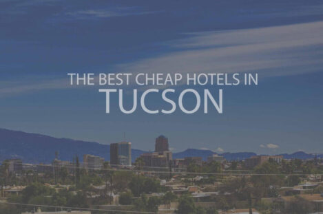 11 Best Cheap Hotels in Tucson