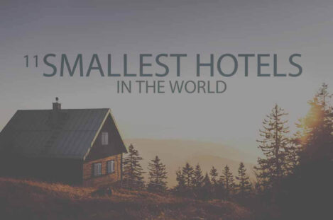 11 Smallest Hotels in the World