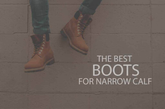 13 Best Boots for Narrow Calf