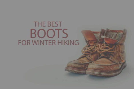 13 Best Boots for Winter Hiking