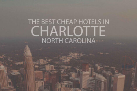 13 Best Cheap Hotels in Charlotte, North Carolina