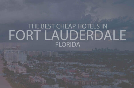 13 Best Cheap Hotels in Fort Lauderdale Fl